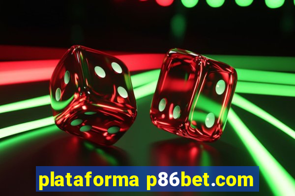 plataforma p86bet.com